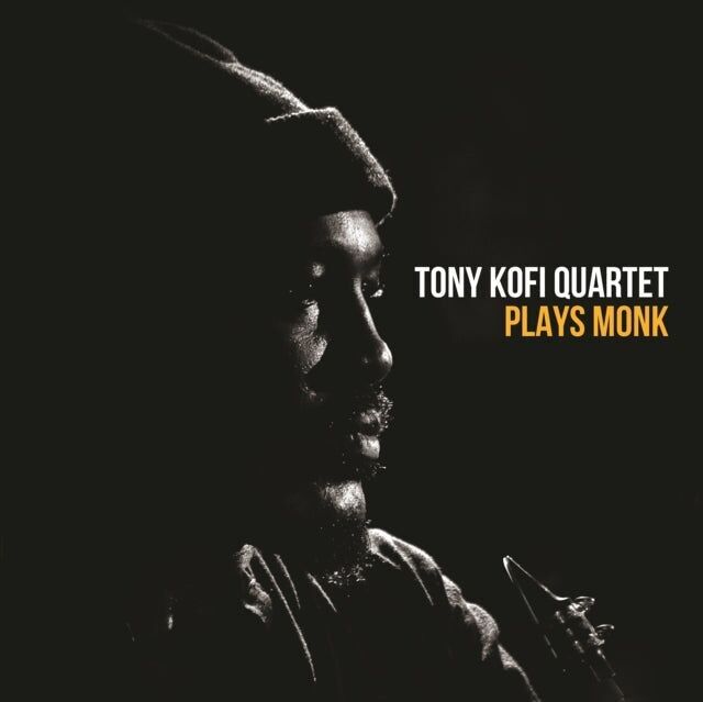 Tony Kofi Quartet LP - Tony Kofi Quartet Plays Monk