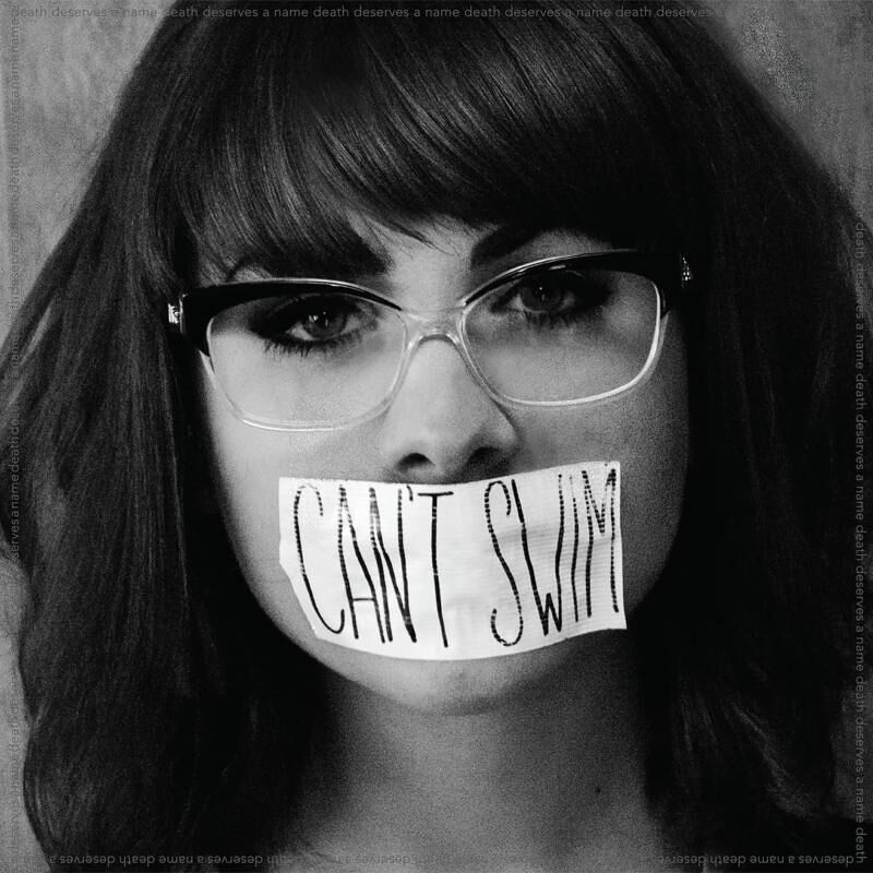 Cant Swim LP - Death Deserves A Name