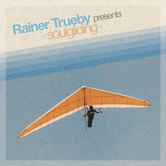 Trueby Rainer LP - Rainer Trueby presenta Soulgliding