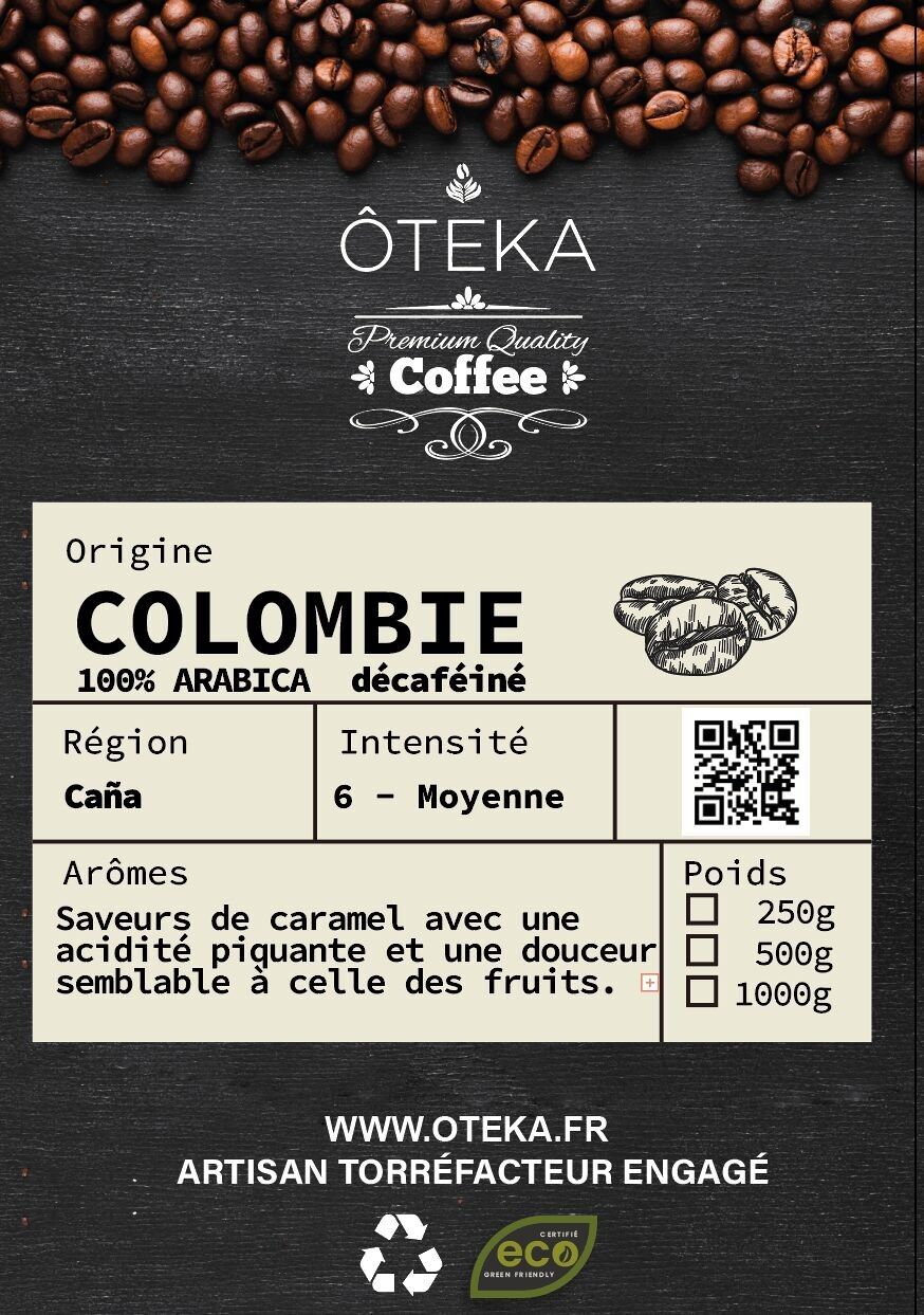 Decaffeinato ÔTEKA - Decaf de Caña - COLOMBIA - 100% ARABICA