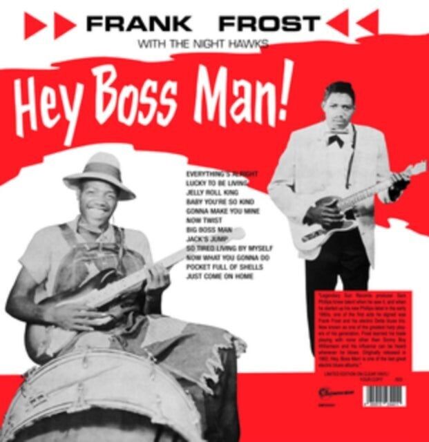 Frank Frost con l'LP dei Night Hawks - Hey Boss Man!(Vinile trasparente)