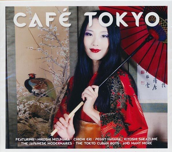 Hiroshi Mizuhara, Chiema Eri, Peggy Hayama, ecc.CD - Cafe Tokyo (38 tracce) (2xCD)