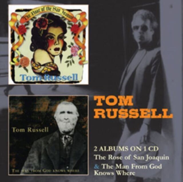 Tom Russell CD - La Rosa Di San Joaquin & L'Uomo Da Dio Sa Dove