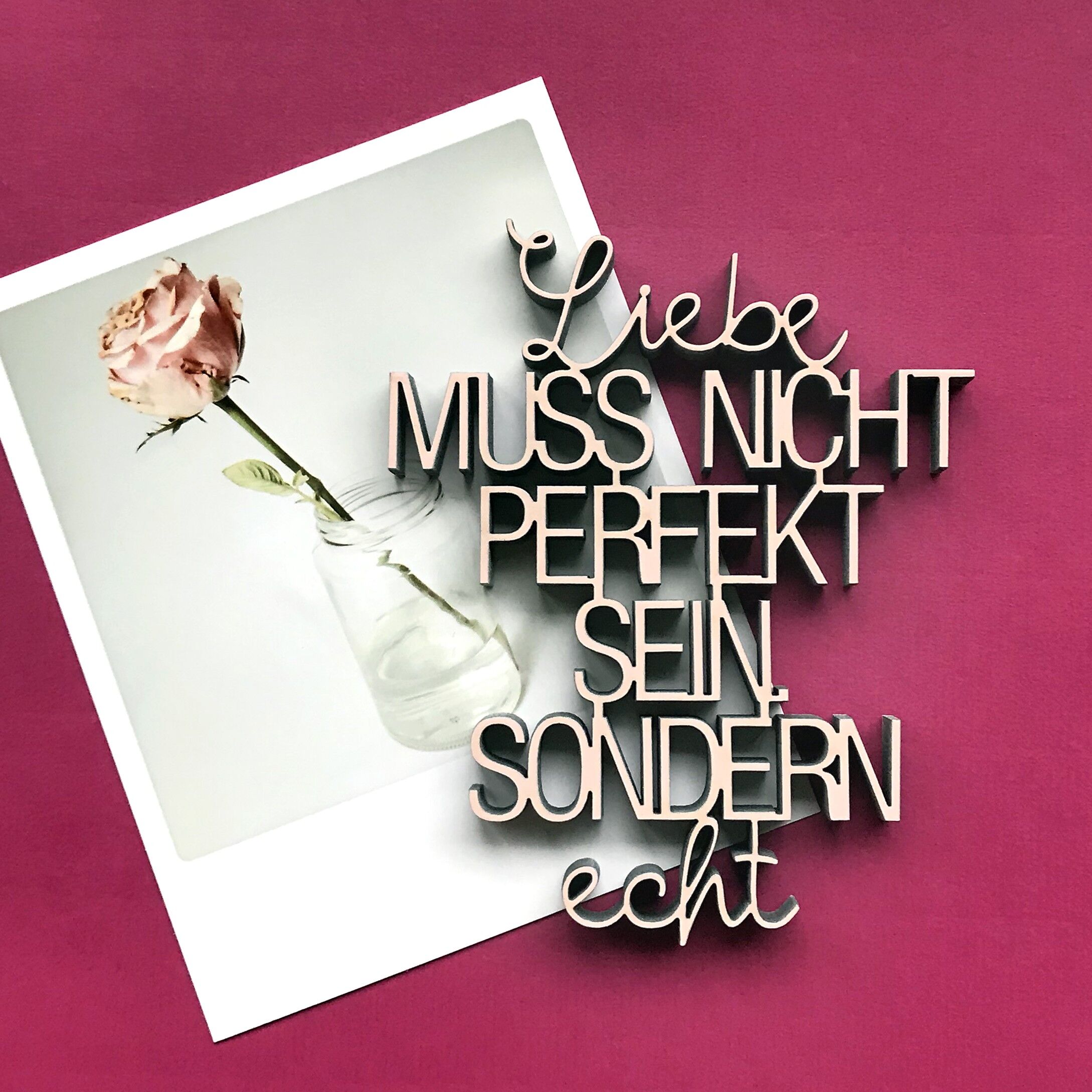 Love doesn't have to be perfect but real - Gr. S.