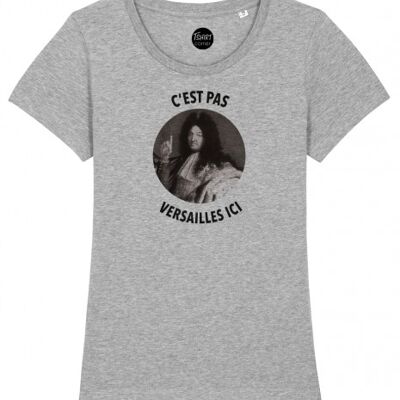 Maglietta da donna - Qui non è Versailles - Grigia