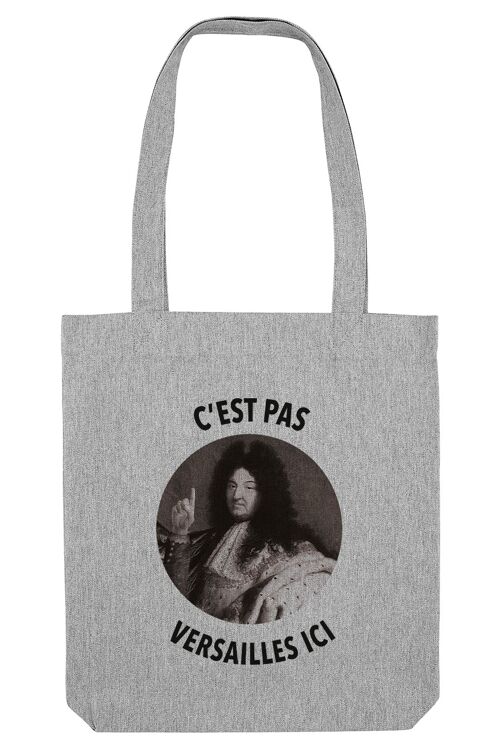 Tote Bag - C'est pas Versailles Ici - Gris