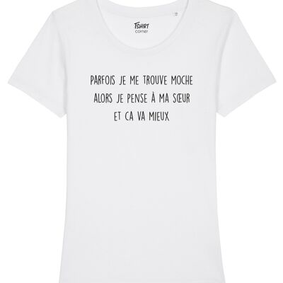 T-Shirt Femme - Parfois Moche Soeur - Blanc