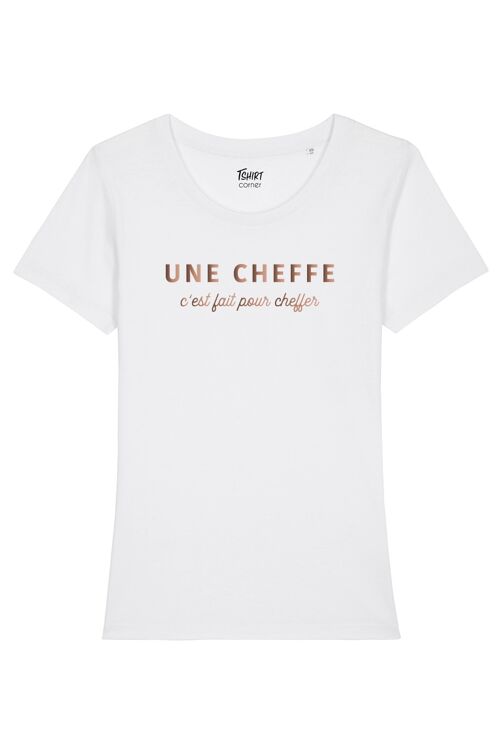 T-Shirt Femme - Une Cheffe pour cheffer - Blanc - Or Rose