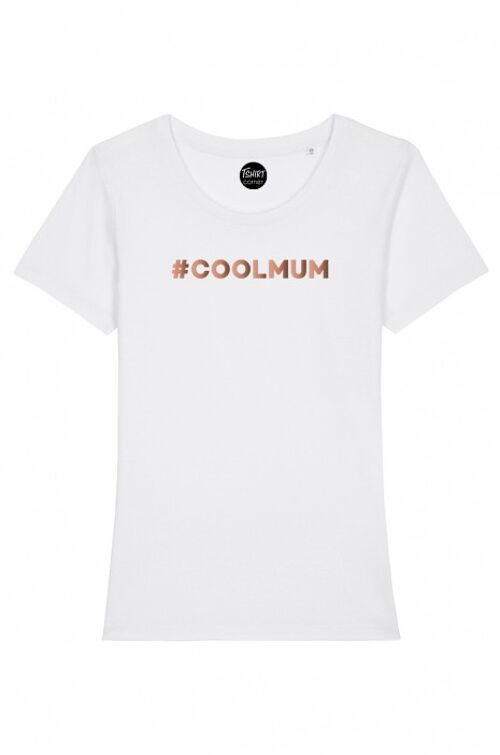 T-Shirt Femme - #Cool Mum - Blanc - Or Rose