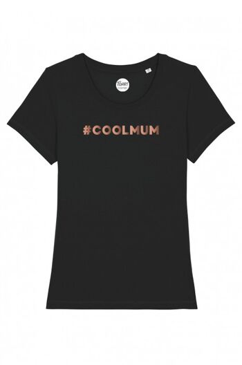 T-Shirt Femme - #Cool Mum - Noir - Or Rose