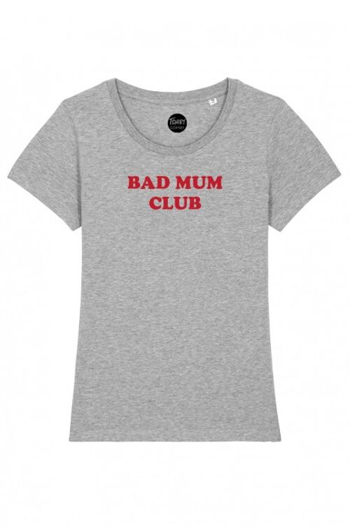 T-Shirt Femme - Bad Mum Club - Gris - Velours Rouge