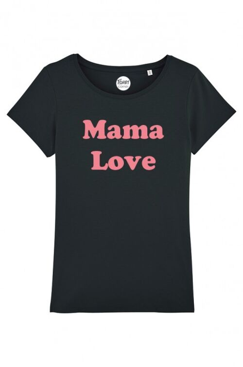 T-Shirt Femme - Mama Love - Noir - Flex Rose