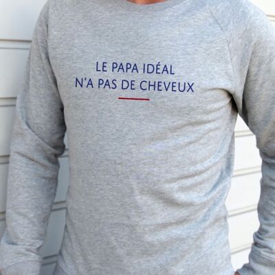 Sweat Homme - Papa idéal n'a pas de cheveux - Gris