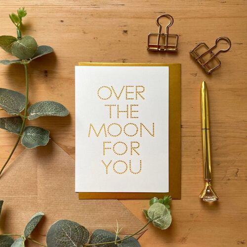 Over the moon for you card