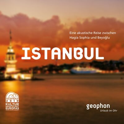 Istanbul - Un voyage acoustique entre Sainte-Sophie et Beyoğlu