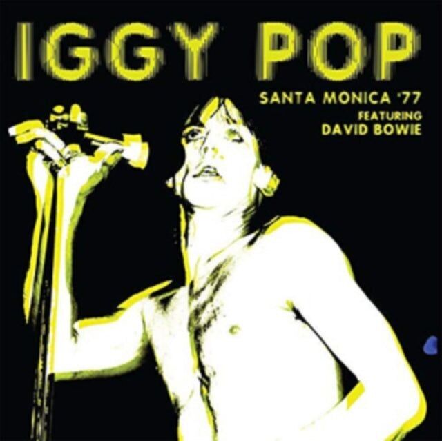 CD Iggy Pop – Santa Monica ’77 avec David Bowie