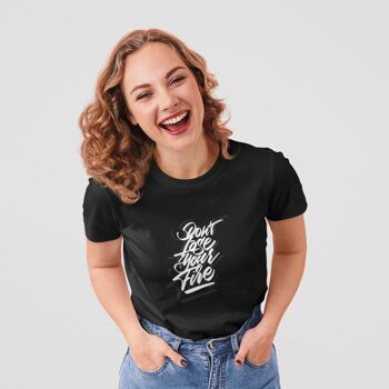 T-shirt pour femme - Ne perdez pas votre feu 2