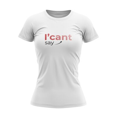 T-shirt pour femme -Je ne peux pas