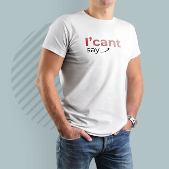 T-shirt pour hommes - je ne peux pas dire que je ne peux pas 2