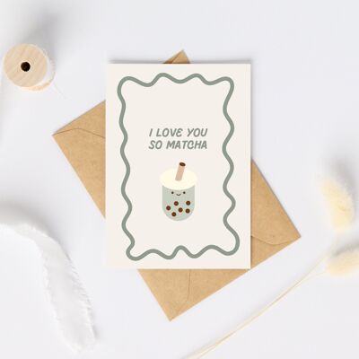 Ti amo così tanto Matcha Bubble Tea Card | Biglietto di compleanno Bubble Tea
