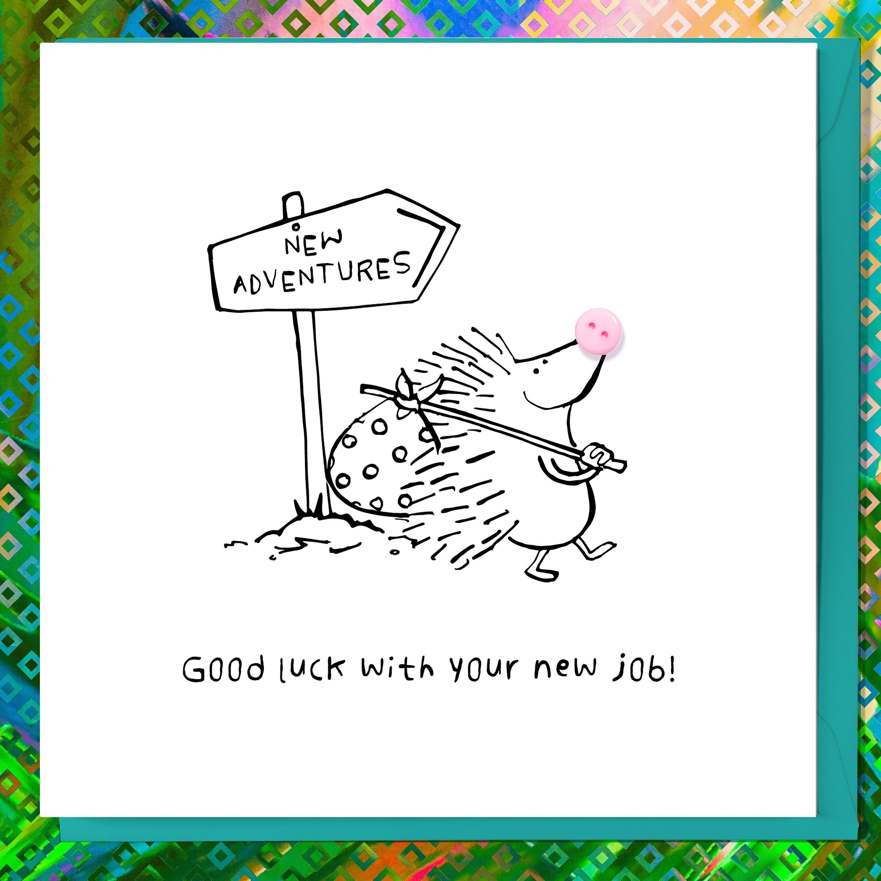 NEW JOB GOOD BYE CUTE ANIMAL FUNNY BUTTON CARD