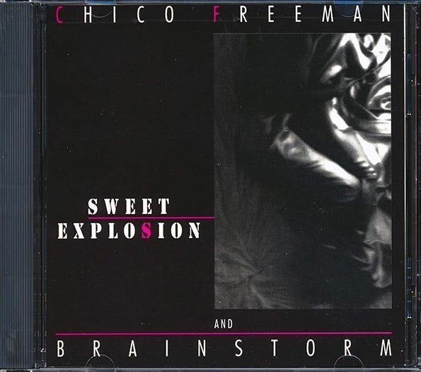 Chico Freeman, CD Brainstorm - Dolce esplosione