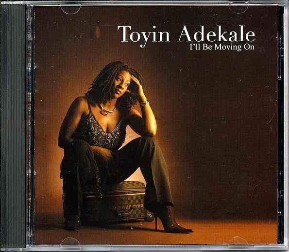 Toyin Adekale  CD -  I'll Be Moving On (20 tracks)