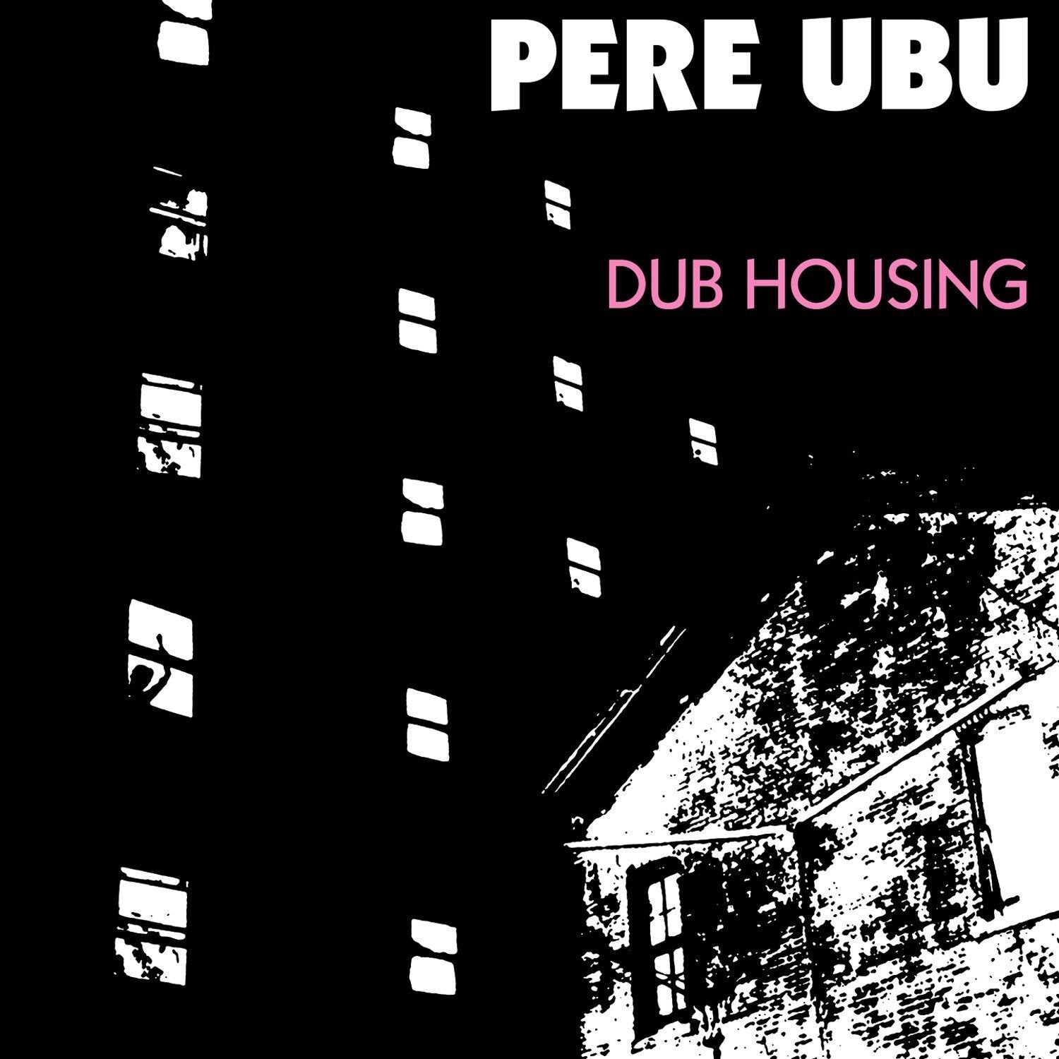 Pere Ubu LP - Dub Housing