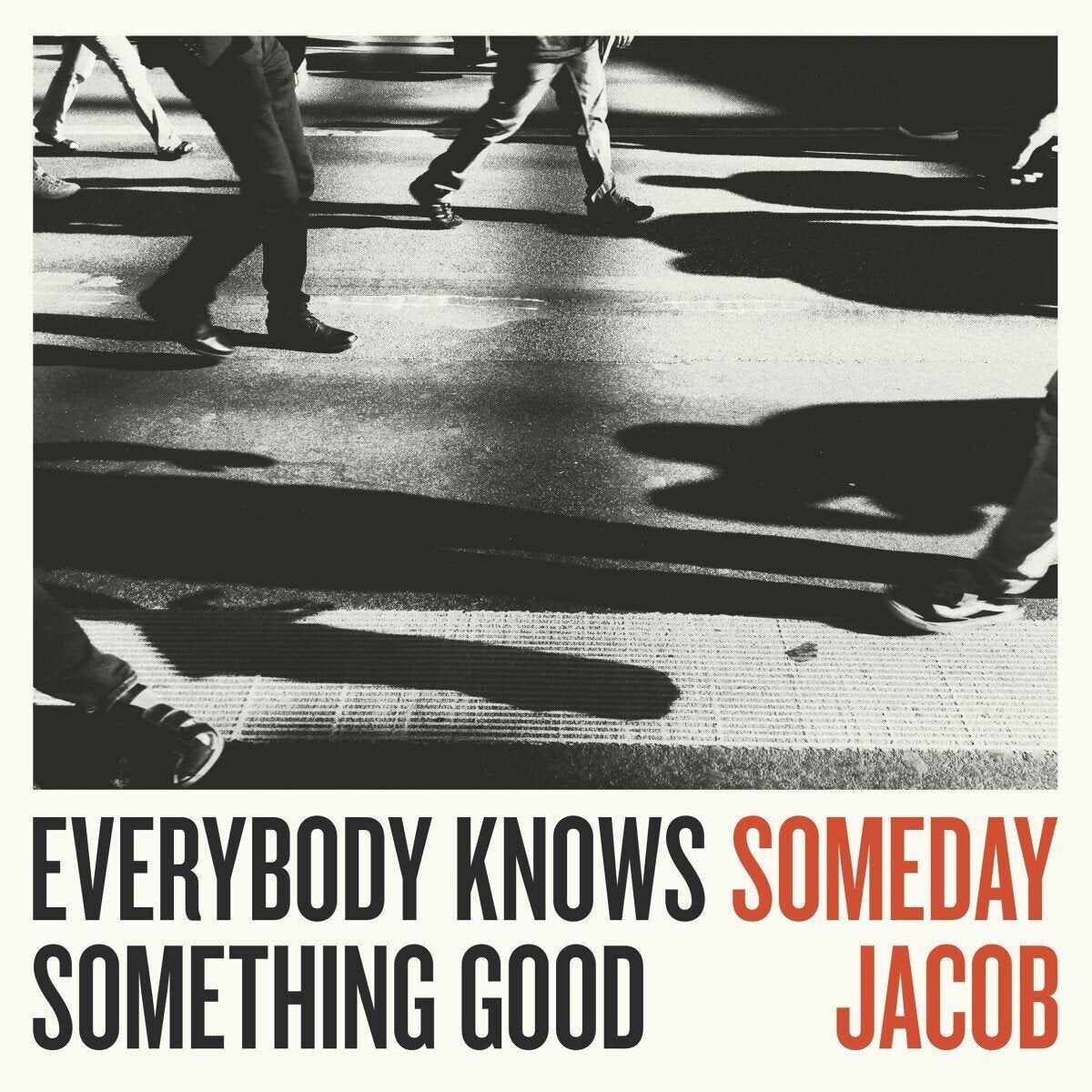 Someday Jacob LP - Tutti sanno qualcosa di buono