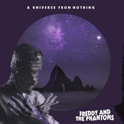 Freddy And The Phantoms LP - Un universo dal nulla