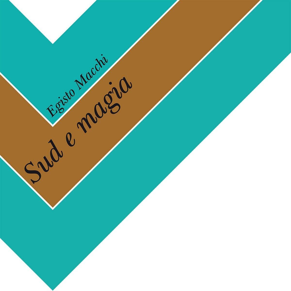 Egisto Macchi LP – Sud E Magia
