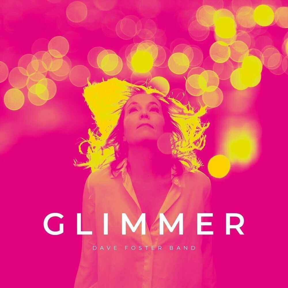 Dave Foster Band LP – Glimmer (gelbes Vinyl)