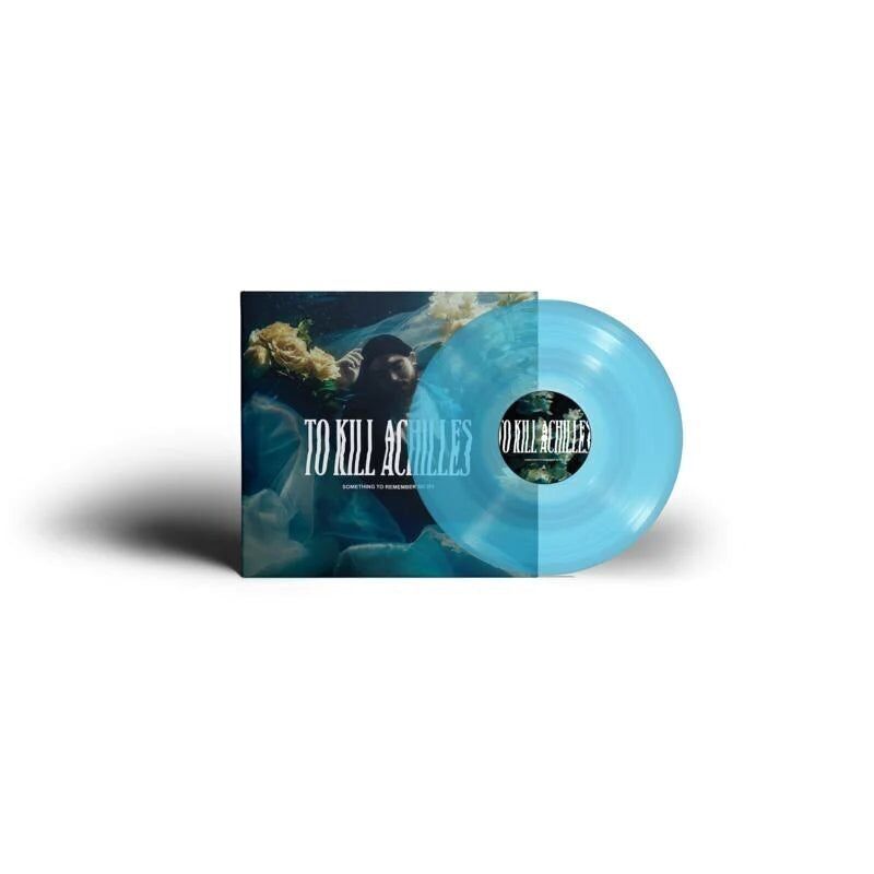 To Kill Achilles LP - Something To Remember Me di...