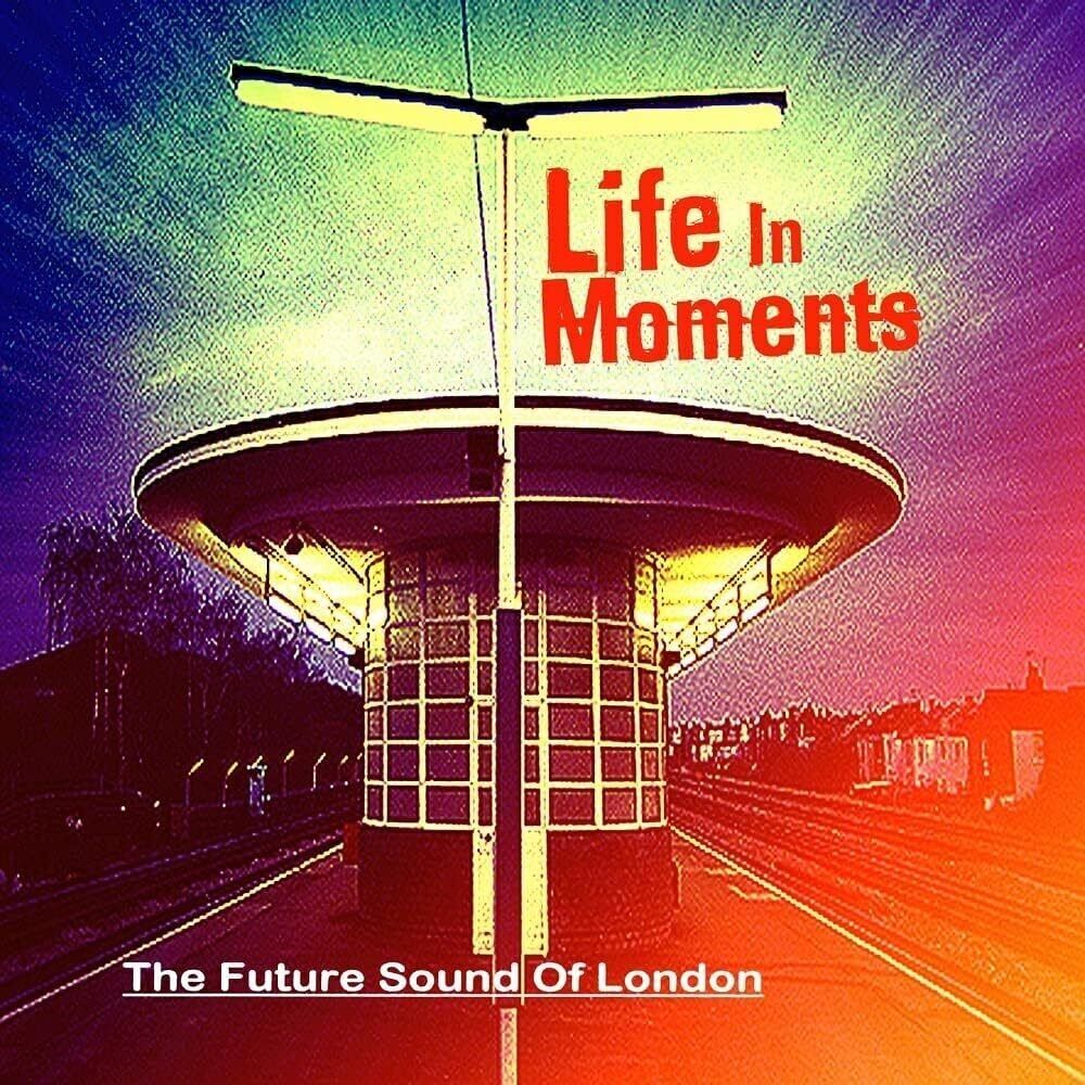 Future Sound Of London LP - La vita nei momenti