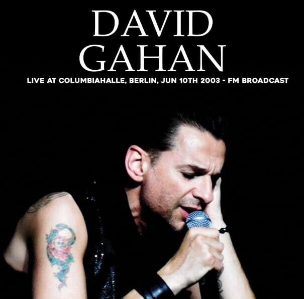 David Gahan LP - En vivo en Columbiahalle. Berlina.10 de junio de 2003 - Transmisión FM