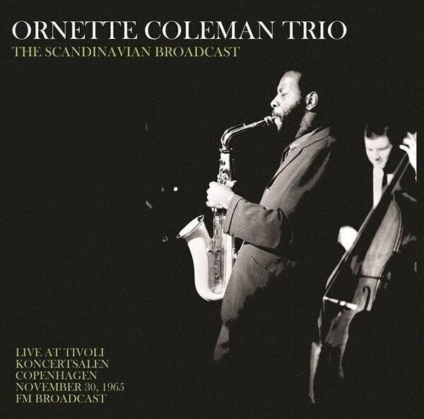 Ornette Coleman Trio LP – Skandinavische Übertragung: Live im Tivoli Koncertsalen Kopenhagen, 30. November.1965 - UKW-Übertragung