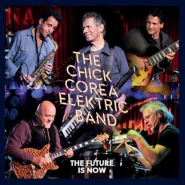 Chick Corea Elektric Band LP - Il futuro è adesso