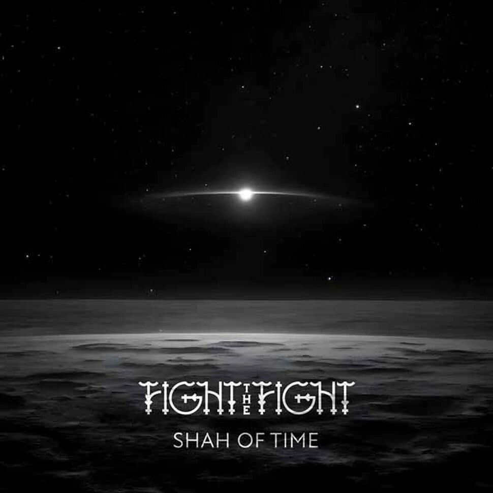Fight The Fight LP - Shah Of Time