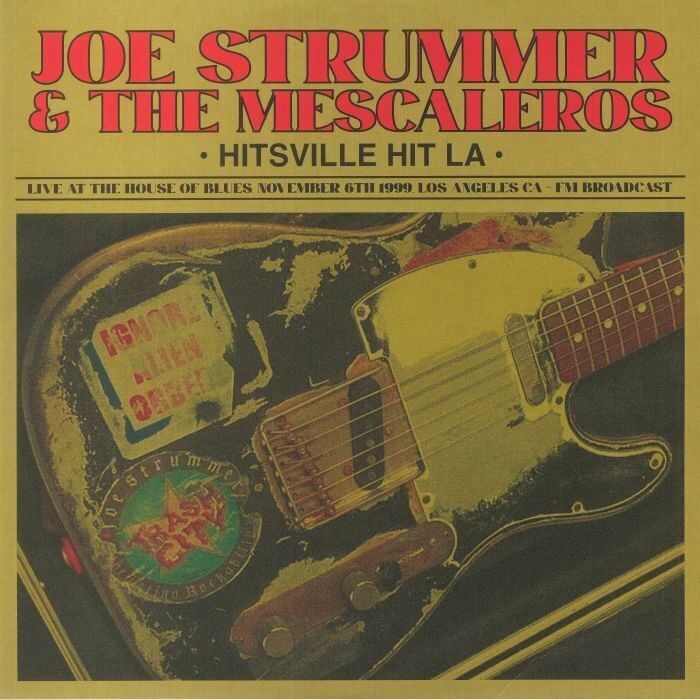 Joe Strummer & The Mescaleros LP - Hitsville Hit L.UN.- Live At The House Of Blues, 6 novembre 1999, Los Angeles Ca - Fm Broadcast (vinile rosso)