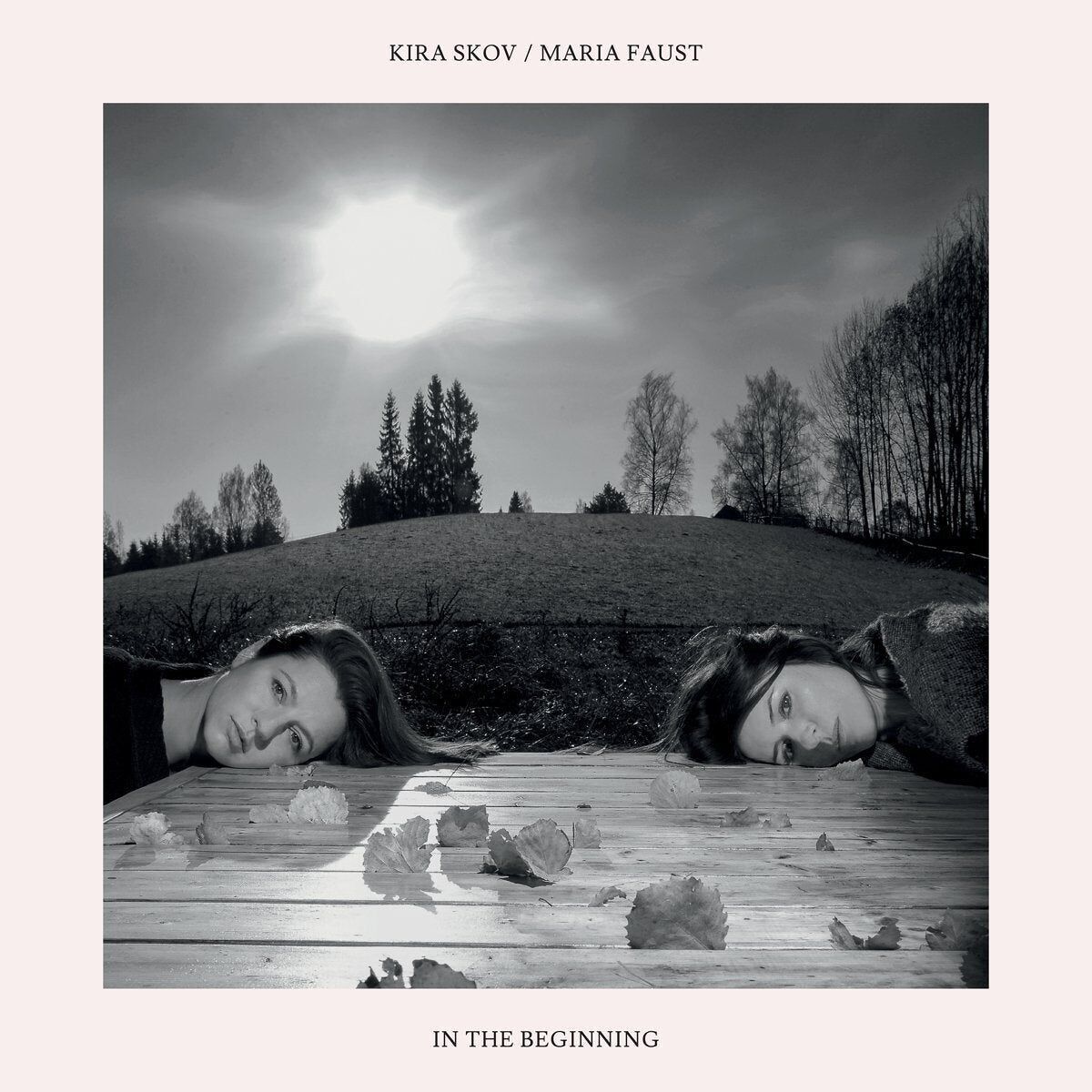 Kira Skov/Maria Faust LP – In The Beginning [Vinyl]