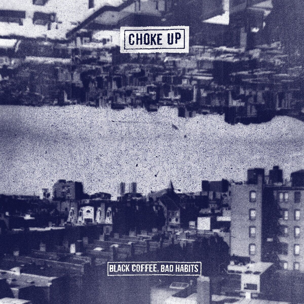 Choke Up LP - Caffè nero, cattive abitudini