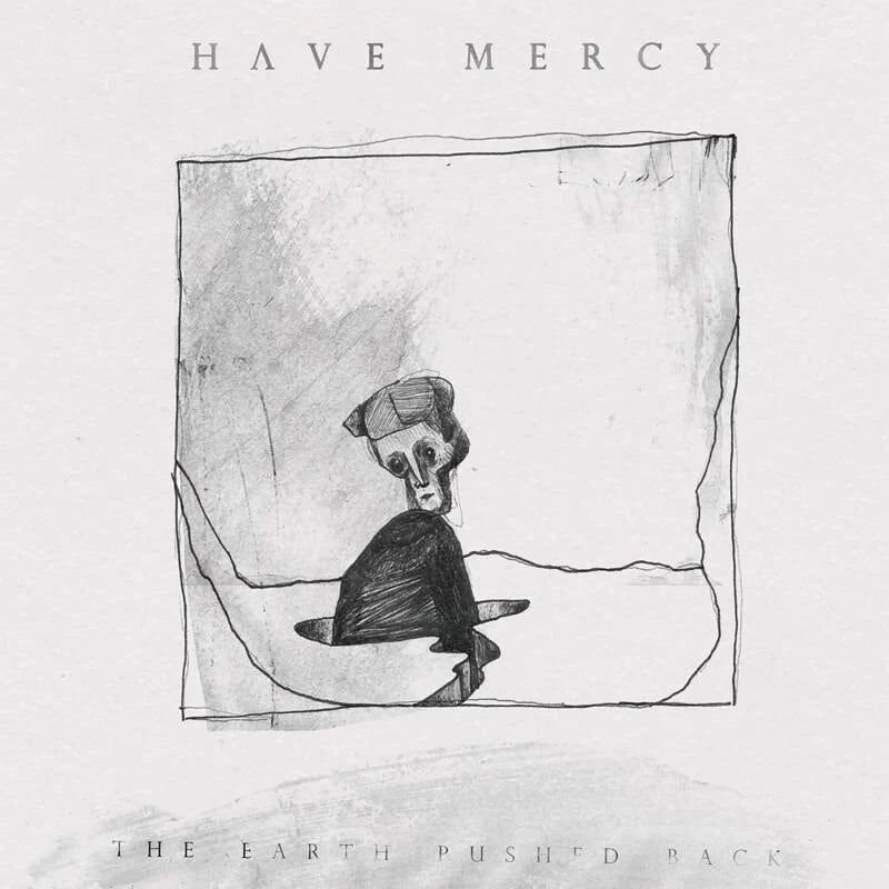 Have Mercy LP - La Terra ha spinto indietro il