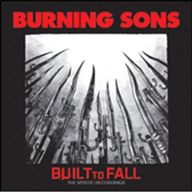CD Burning Sons - Costruito per cadere: The Mystic Recordings