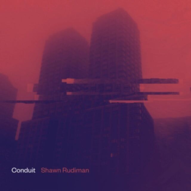 Shawn Rudiman LP - Conduit
