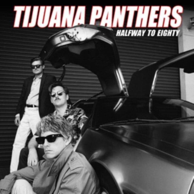 Tijuana Panthers LP - A metà strada verso gli ottanta