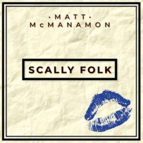 Matt Mcmanamon LP Vinyl Record - Scally Folk