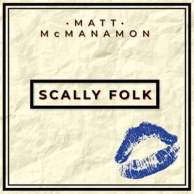 Matt Mcmanamon LP Vinile - Scally Folk