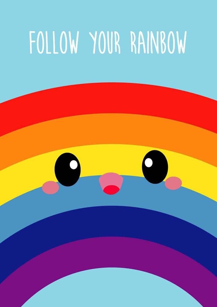 Follow your rainbow