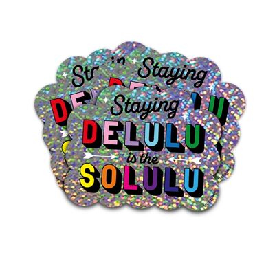 Adesivo glitterato Staying Delulu è la soluzione