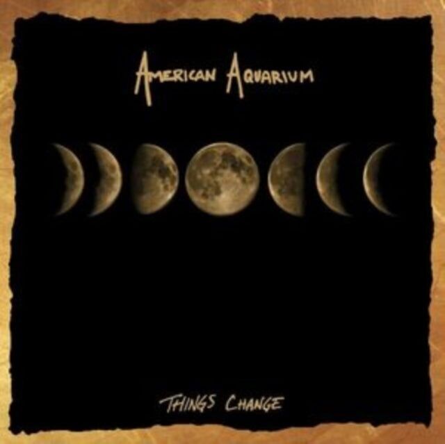 American Aquarium LP - Things Change